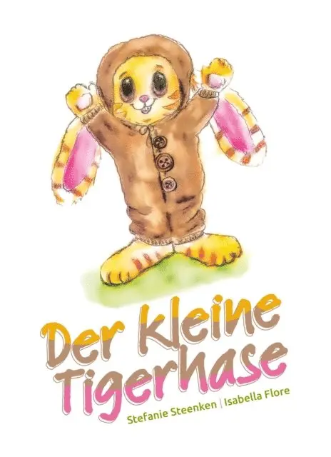Isabella Flore, Stefanie Steenken - Der kleine Tigerhase, E-bok. Tillgänglighet: Lägg i varukorg