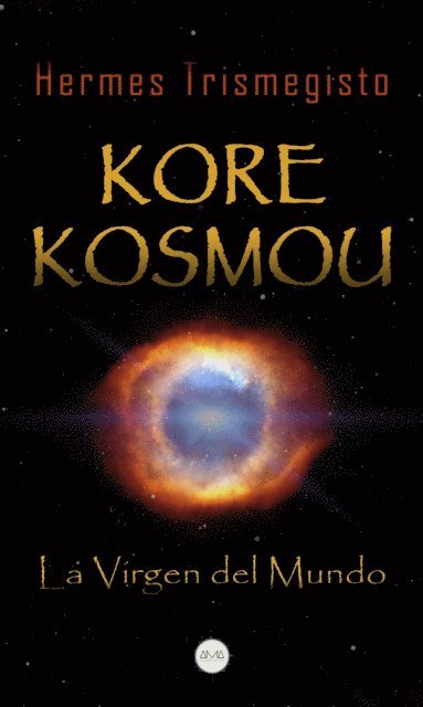 Hermes Trismegisto - Kore Kosmou (La Virgen del Mundo), E-bok