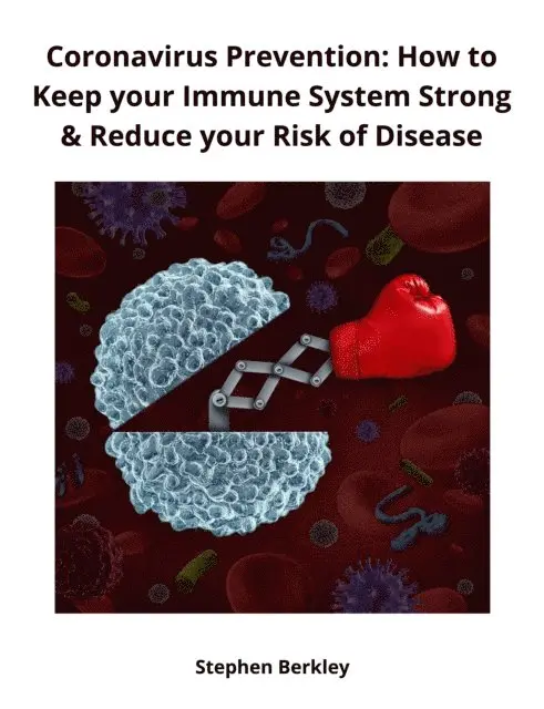 Stephen Berkley - Coronavirus Prevention: How to Keep your Immune System Strong & Reduce your Risk of Disease, E-bok. Tillgänglighet: Lägg i varukorg
