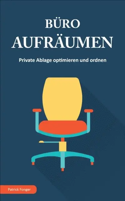 Patrick Fonger - Buro aufraumen, E-bok. Tillgänglighet: Lägg i varukorg
