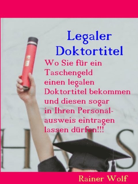Rainer Wolf - Legaler Doktortitel, E-bok