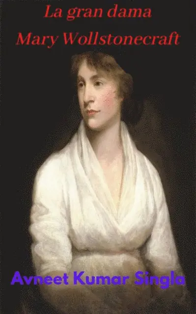 Avneet Kumar Singla - La gran dama Mary Wollstonecraft, E-bok. Tillgänglighet: Lägg i varukorg