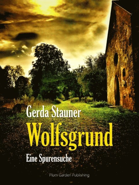 Gerda Stauner - Wolfsgrund, E-bok