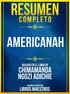 Resumen Completo: Americanah - Basado En El Libro De Chimamanda Ngozi Adichie