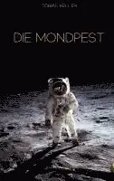 Tobias Keller - Die Mondpest, Häftad. Tillgänglighet: Lägg i varukorg