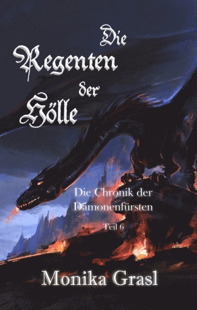 Monika Grasl - Die Chronik der Dämonenfürsten, E-bok