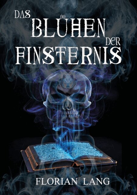 Florian Lang - Das Bluhen der Finsternis, E-bok