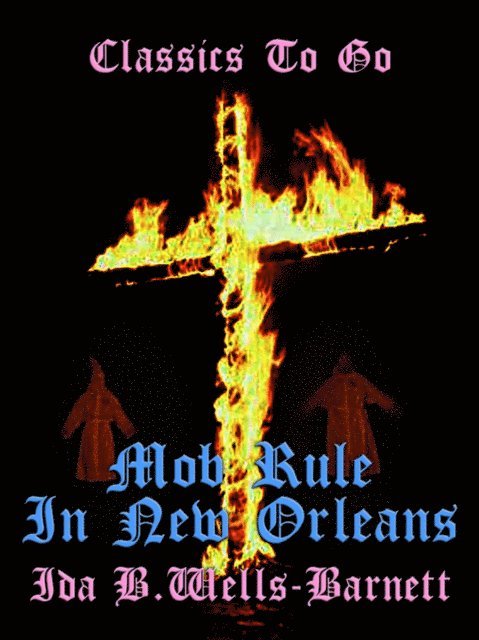 Ida B. Wells-Barnett - Mob Rule in New Orleans, E-bok