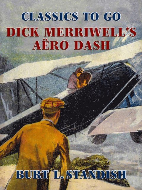 Burt L. Standish - Dick Merriwell's Aero Dash, E-bok