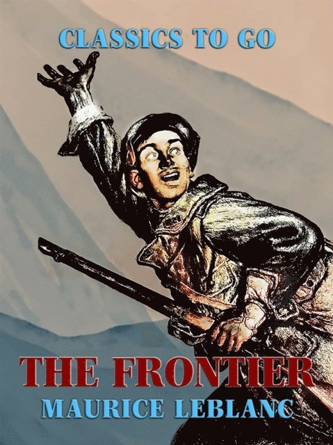 Maurice Leblanc - Frontier, E-bok