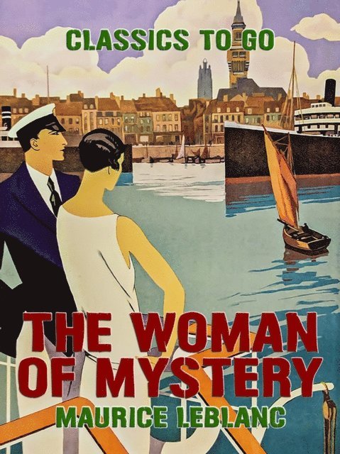 Maurice Leblanc - Woman of Mystery, E-bok