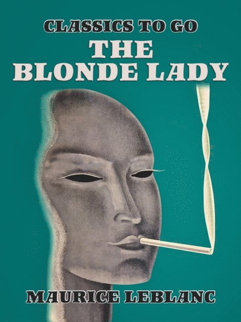 Maurice Leblanc - Blonde Lady, E-bok