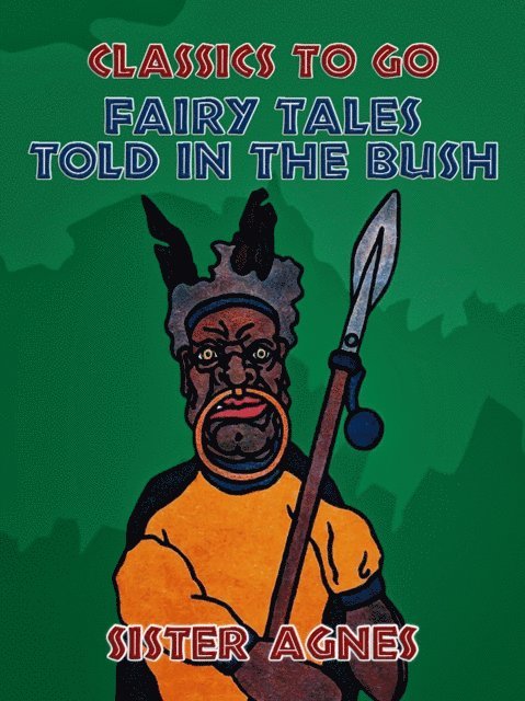Sister Agnes - Fairy Tales Told in the Bush, E-bok. Tillgänglighet: Lägg i varukorg