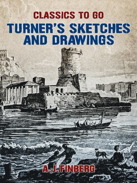 A. J. Finberg - Turner's Sketches and Drawings, E-bok