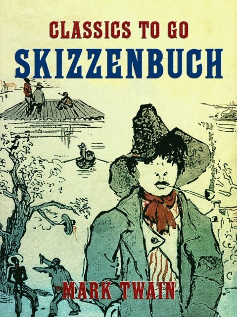 Mark Twain - Skizzenbuch, E-bok