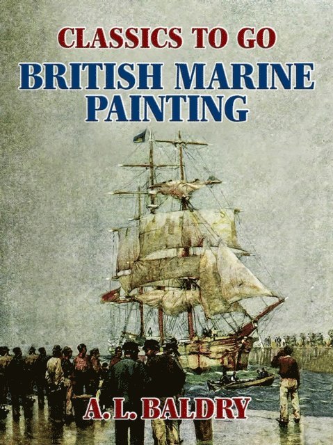 A. L. Baldry - British Marine Painting, E-bok