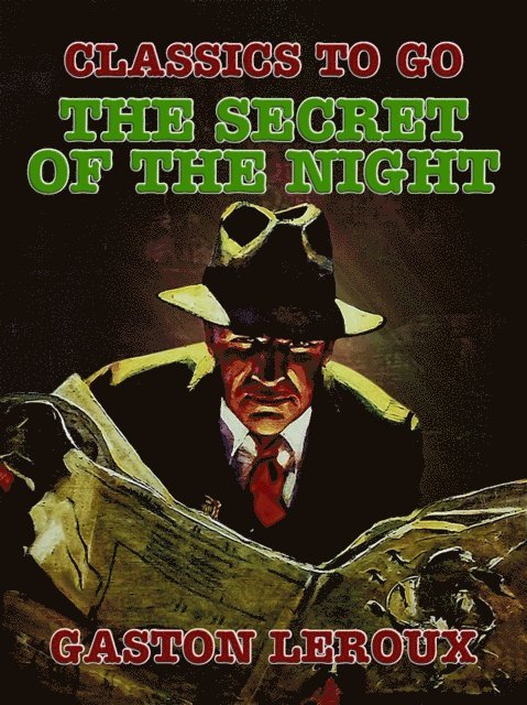 Gaston Leroux - Secret of the Night, E-bok