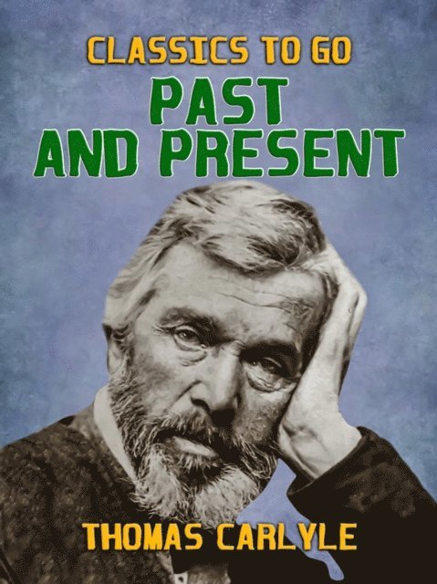 Thomas Carlyle - Past and Present, E-bok
