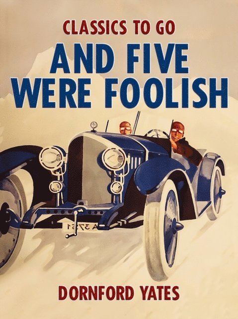 Dornford Yates - And Five Were Foolish, E-bok