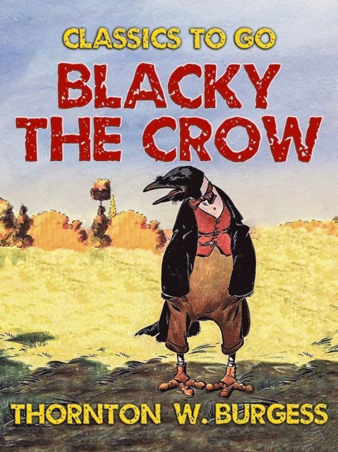 Thornton W. Burgess - Blacky the Crow, E-bok