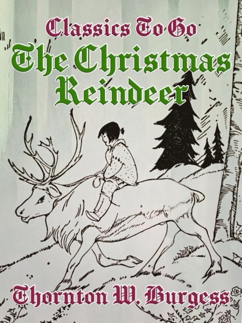 Thornton W. Burgess - Christmas Reindeer, E-bok