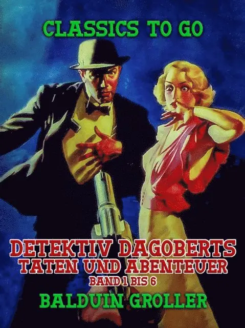 Balduin Groller - Detektiv Dagoberts Taten und Abenteuer Band 1 bis 6, E-bok. Tillgänglighet: Lägg i varukorg