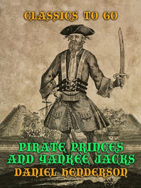 Daniel Henderson - Pirate Prices and Yankee Jacks, E-bok