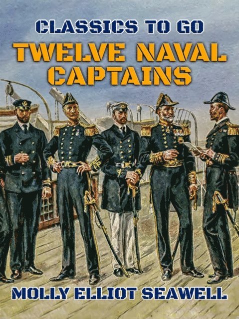 Molly Elliot Seawell - Twelve Naval Captains, E-bok
