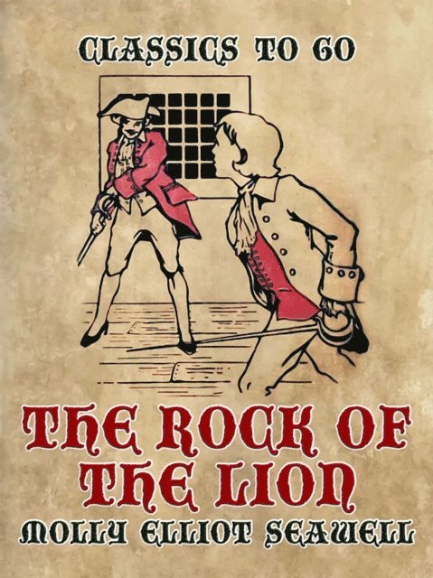Molly Elliot Seawell - Rock of the Lion, E-bok