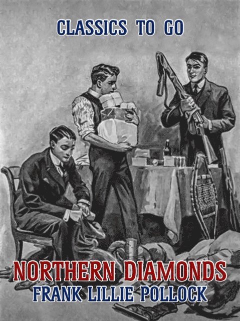 Frank Lillie Pollock - Northern Diamonds, E-bok
