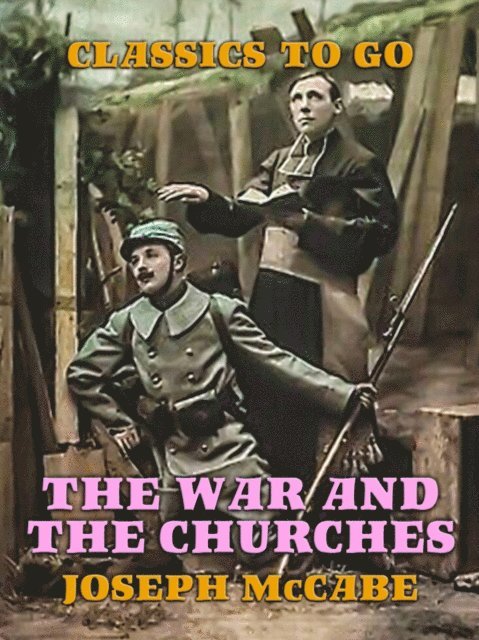 Joseph McCabe - War and the Churches, E-bok