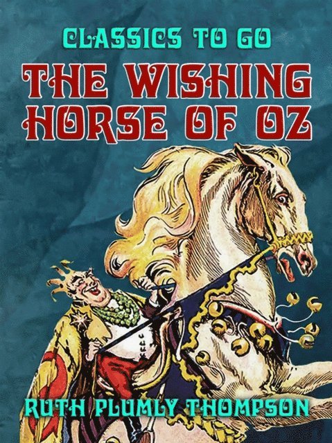 Ruth Plumly Thompson - Wishing Horse of Oz, E-bok