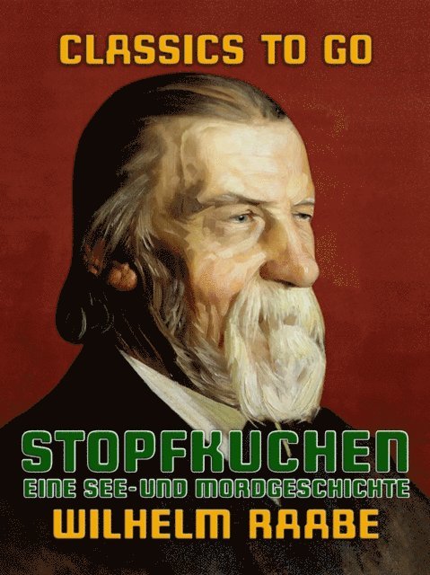 Wilhelm Raabe - Stopfkuchen, eine See- und Mordgeschichte, E-bok