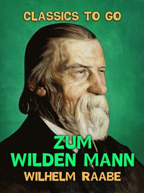 Wilhelm Raabe - Zum wilden Mann, E-bok