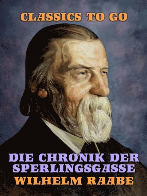 Wilhelm Raabe - Die Chronik der Sperlingsgasse, E-bok