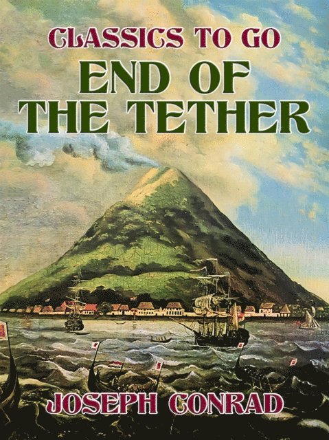 Joseph Conrad - End of the Tether, E-bok