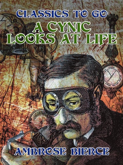 Ambrose Bierce - Cynic Looks at Life, E-bok