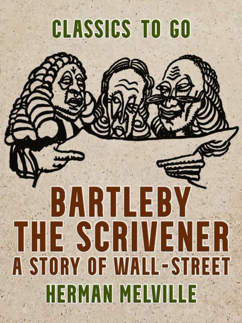 Herman Melville - Bartleby, the Scrivener A Story of Wall-Street, E-bok