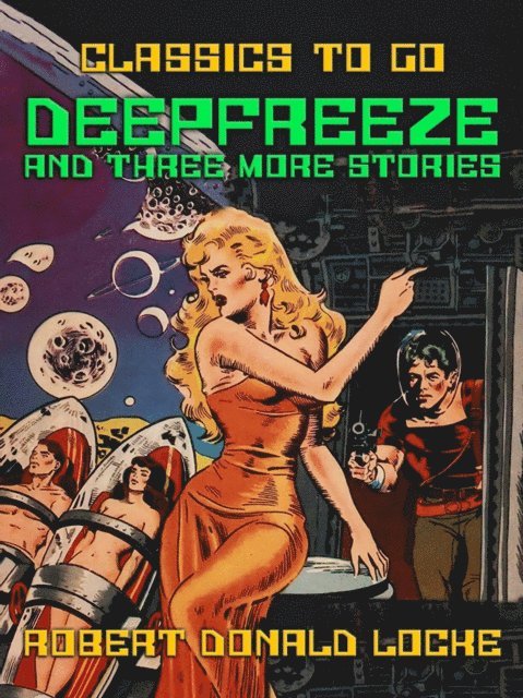 Robert Donald Locke - Deepfreeze and Three More Stories, E-bok