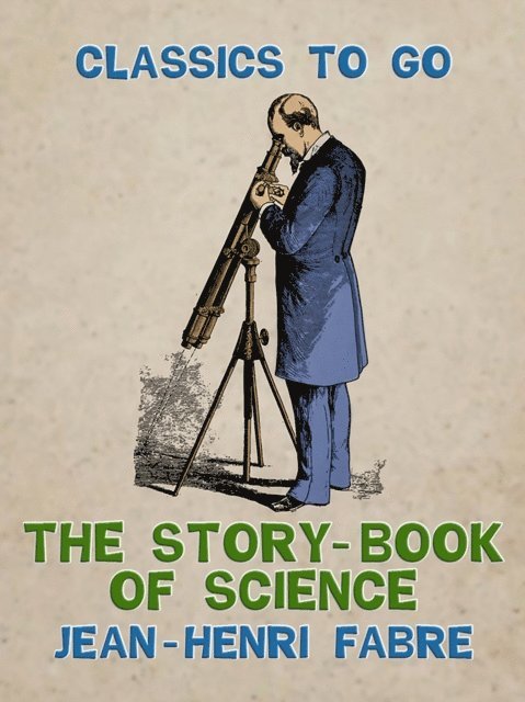 Jean-Henri Fabre - Story-Book of Science, E-bok