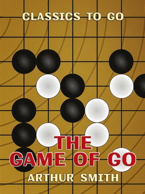 Arthur Smith - Game of Go, E-bok