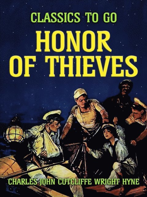Charles John Cutcliffe Wright Hyne - Honor of Thieves, E-bok