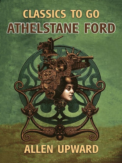 Allen Upward - Athelstane Ford, E-bok
