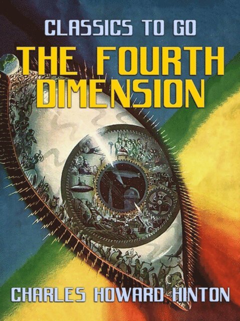 Charles Howard Hinton - Fourth Dimension, E-bok