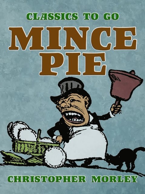 Christopher Morley - Mince Pie, E-bok