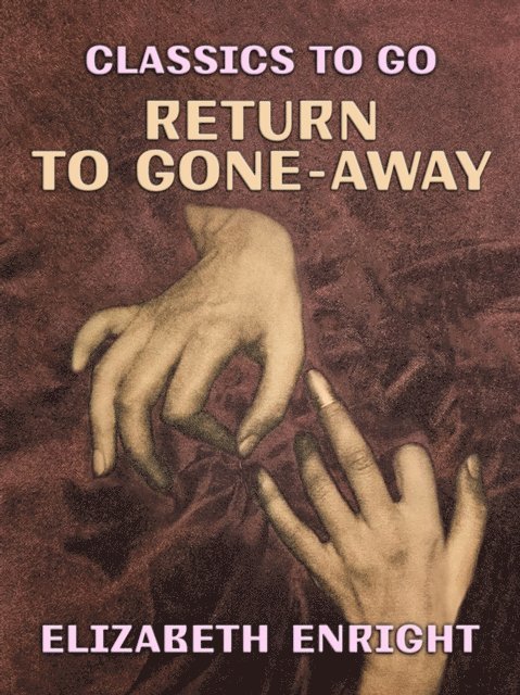 Elizabeth Enright - Return to Gone-Away, E-bok