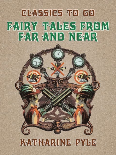 Katharine Pyle - Fairy Tales From Far and Near, E-bok