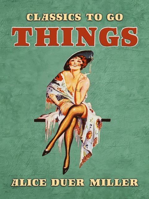 Alice Duer Miller - Things, E-bok
