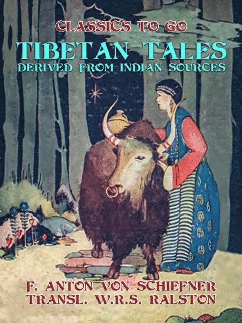 F. Anton von Schiefner - Tibetan Tales Derived from Indian Sources, E-bok