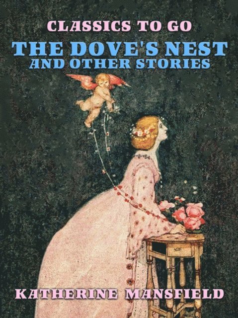 Katherine Mansfield - Dove's Nest and Other Stories, E-bok